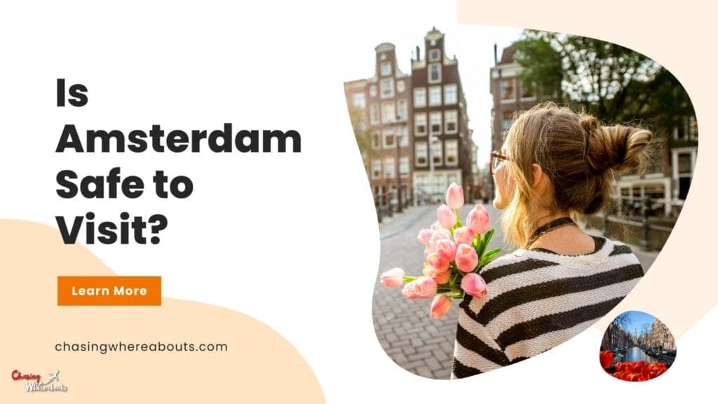 Is Amsterdam Safe to Visit?