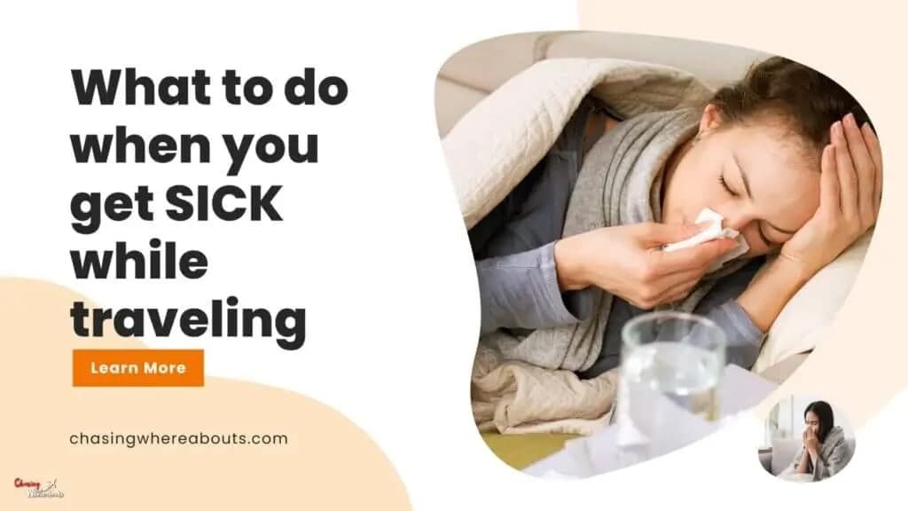 What to Do If You Get Sick While Traveling: A Comprehensive Guide